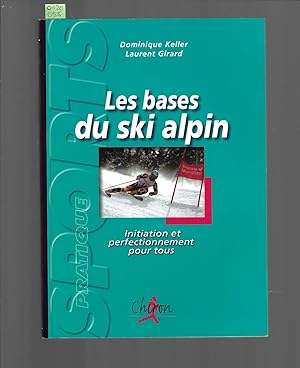 Bild des Verkufers fr Les bases du ski alpin : Initiation et perfectionnement pour tous zum Verkauf von Bouquinerie Le Fouineur