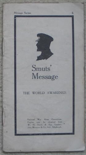 Smuts' Message - The World Awakened - Speech delivered by General Smuts at the Clothworkers' Comp...