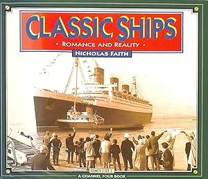Seller image for Classic Ships: Romance and Reality (A Channel Four book) for sale by M Godding Books Ltd