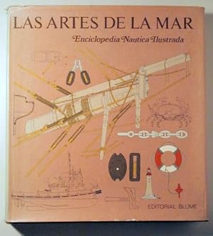 Imagen del vendedor de LAS ARTES DE LA MAR. Enciclopedia nutica ilustrada - Barcelona 1976 - Muy ilustrado a la venta por Llibres del Mirall