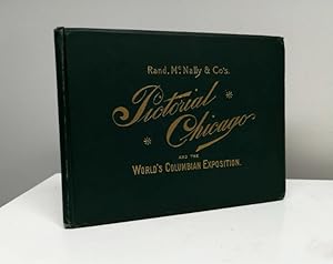 Seller image for Rand, McNally & Co.'s Pictorial Chicago and Illustrated World's Columbian Exposition: Containing Views of Principal Buildings, Residences, Streets, Parks, Monuments, etc. for sale by Jean-Claude Veilleux, Libraire