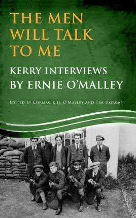Immagine del venditore per The Men Will Talk to Me (Ernie O'Malley series Kerry): Interviews from Ireland's Fight for Independence venduto da Book Bunker USA