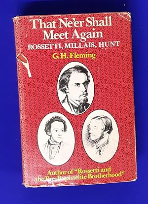 That Ne'er Shall Meet Again : Rossetti, Millais, Hunt.