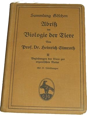 Imagen del vendedor de Abri der Biologie der Tiere. 2. Teil - Beziehungen der Tiere zur organischen Natur., a la venta por Versandantiquariat Hbald