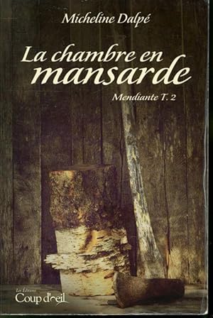 Bild des Verkufers fr La chambre en mansarde Tome 2 : Mendiante zum Verkauf von Librairie Le Nord