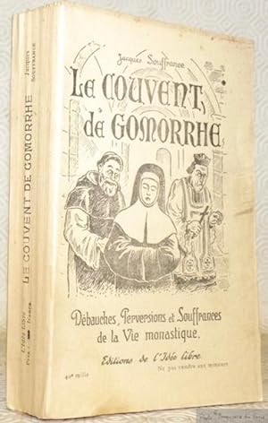 Imagen del vendedor de Le couvent de Gomorrhe. Dbauches, perversions et souffrances de la vie monastique. a la venta por Bouquinerie du Varis