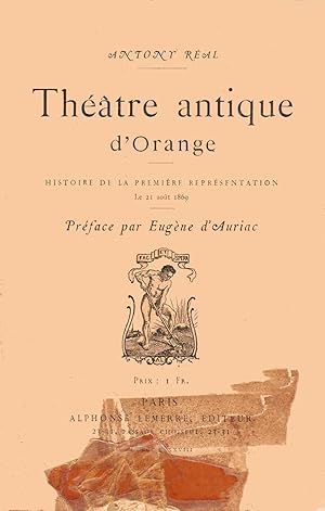 Théâtre antique d'Orange. Histoire de la première représentation, le 21 août 1869