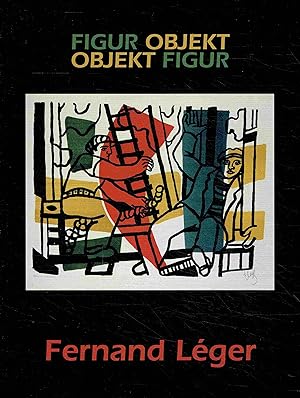 Image du vendeur pour Fernand Lger. Figur Objekt Objekt Figur. mis en vente par Antiquariat Bernhardt