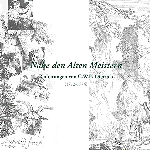 Seller image for Nahe den Alten Meistern. Radierungen von C.W.E. Dietrich (1712-1774). for sale by Antiquariat Bernhardt