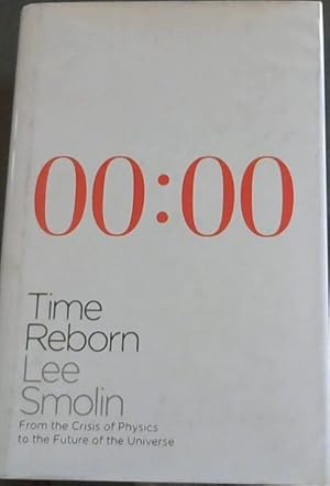 Imagen del vendedor de Time Reborn: From the Crisis in Physics to the Future of the Universe a la venta por Chapter 1