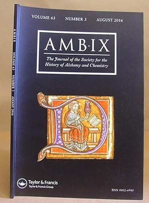 Ambix - The Journal Of The Society For The History Of Alchemy And Chemistry : Volume 63 Number 3 ...