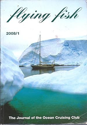 Image du vendeur pour Flying Fisn The Journal of the Ocean Cruising Club 2008/1 mis en vente par Charles Lewis Best Booksellers