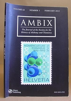 Ambix - The Journal Of The Society For The History Of Alchemy And Chemistry : Volume 62 Number 1 ...