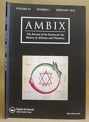 Bild des Verkufers fr Ambix - The Journal Of The Society For The History Of Alchemy And Chemistry : Volume 63 Number 1 February 2016 zum Verkauf von Eastleach Books