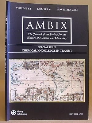 Ambix - The Journal Of The Society For The History Of Alchemy And Chemistry : Volume 62 Number 4 ...