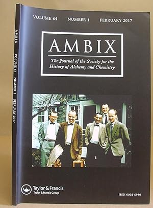 Ambix - The Journal Of The Society For The History Of Alchemy And Chemistry : Volume 64 Number 1 ...