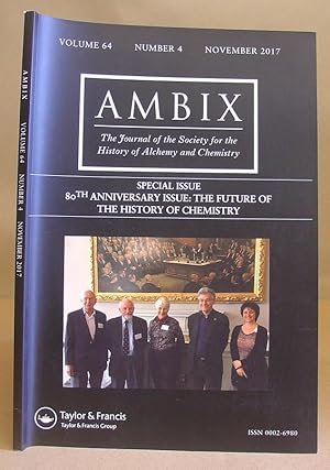 Ambix - The Journal Of The Society For The History Of Alchemy And Chemistry : Volume 64 Number 4 ...