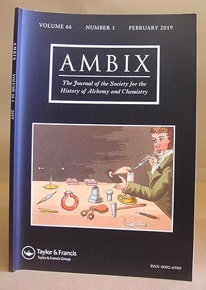 Ambix - The Journal Of The Society For The History Of Alchemy And Chemistry : Volume 66 Number 1 ...