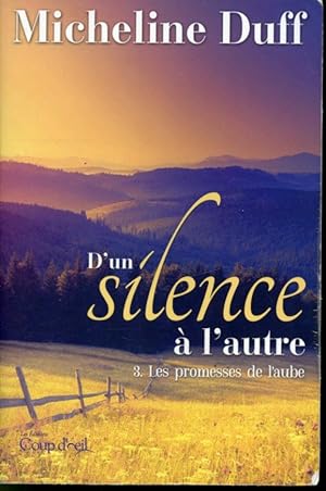 Bild des Verkufers fr D'Un silence  l'autre Tome 3 : Les promesses de l'aube zum Verkauf von Librairie Le Nord