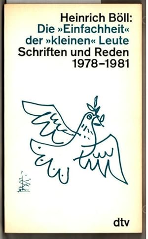 Die "Einfachheit" der "kleinen" Leute. Schriften und Reden ; 1978 - 1981. Heinrich Böll / dtv ; 1...