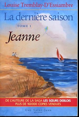 Bild des Verkufers fr La dernire saison Tome 1 : Jeanne zum Verkauf von Librairie Le Nord
