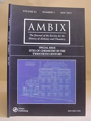 Ambix - The Journal Of The Society For The History Of Alchemy And Chemistry : Volume 62 Number 2 ...