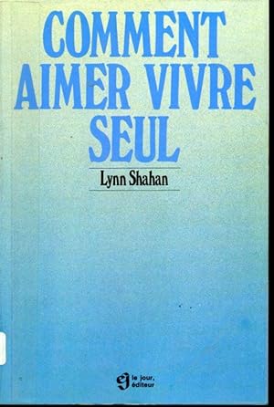 Bild des Verkufers fr Comment aimer vivre seul zum Verkauf von Librairie Le Nord