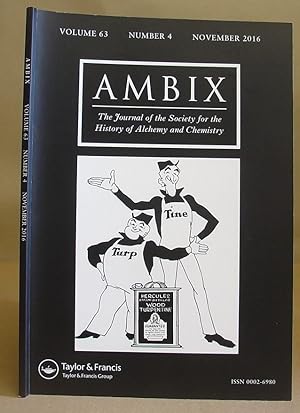 Ambix - The Journal Of The Society For The History Of Alchemy And Chemistry : Volume 63 Number 4 ...