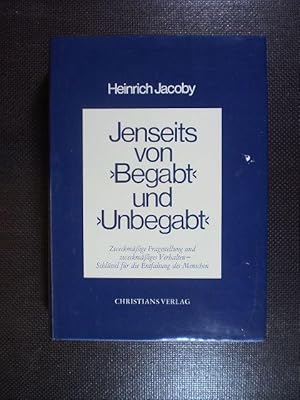 Bild des Verkufers fr Jenseits von "Begabt" und "Unbegabt". Zweckmssige Fragestellung und zweckmssiges Verhalten - Schlssel fr die Entfaltung des Menschen zum Verkauf von Buchfink Das fahrende Antiquariat