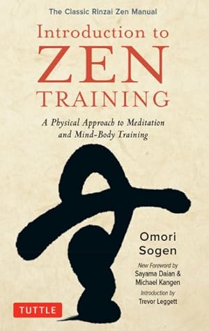 Bild des Verkufers fr Introduction to Zen Training : A Physical Approach to Meditation and Mind-Body Training: The Classic Rinzai Zen Manual zum Verkauf von GreatBookPrices