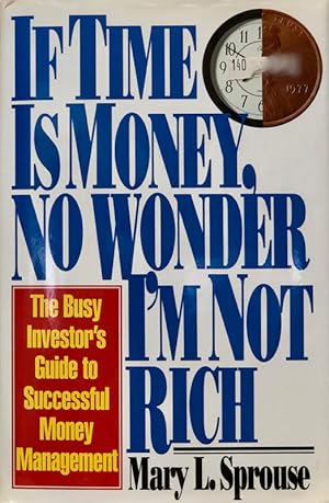 Image du vendeur pour If Time Is Money, No Wonder I'm Not Rich mis en vente par 2nd Hand Books