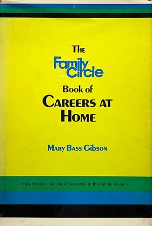 Seller image for The Family Circle Book Of Careers At Home for sale by 2nd Hand Books