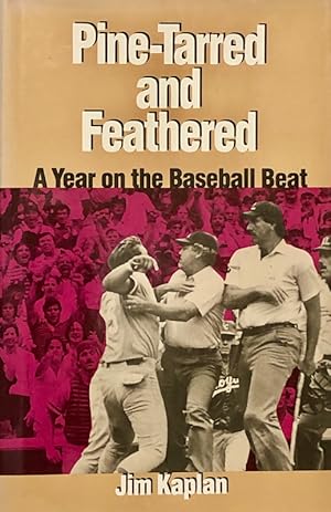 Pine-Tarred And Feathered : A Year On The Baseball Beat