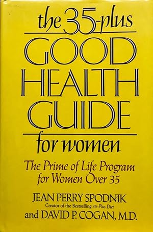 Seller image for The 35-Plus Good Health Guide For Women for sale by 2nd Hand Books