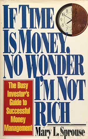 Seller image for If Time Is Money, No Wonder I'm Not Rich for sale by 2nd Hand Books