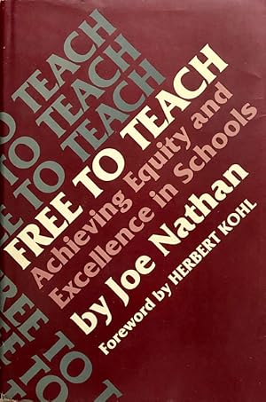 Free to Teach: Achieving Equity and Excellence in Schools