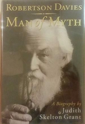 Robertson Davies: Man Of Myth