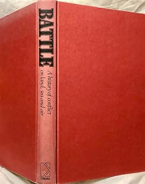 Seller image for Battle: A History of Conflict On Land, Sea and Air for sale by 2nd Hand Books