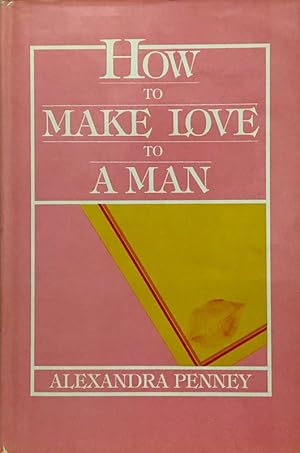 Seller image for How To Make Love To A Man for sale by 2nd Hand Books