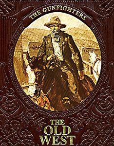 Bild des Verkufers fr The Gunfighters - The Old West zum Verkauf von 2nd Hand Books