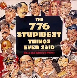Seller image for The 776 Stupidest Things Ever Said for sale by 2nd Hand Books