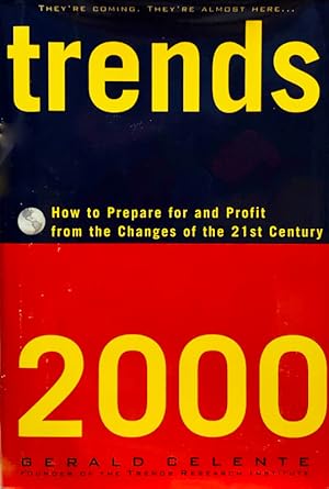 Seller image for Trends 2000 : How To Prepare For And Profit From the Changes of the 21st Century for sale by 2nd Hand Books