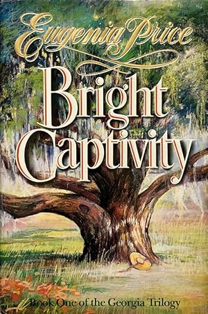 Bright Captivity: Book One of the Georgia Trilogy