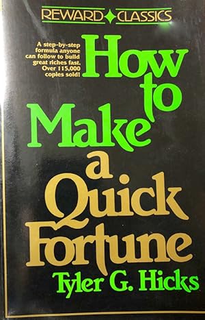 How To Make a Quick Fortune