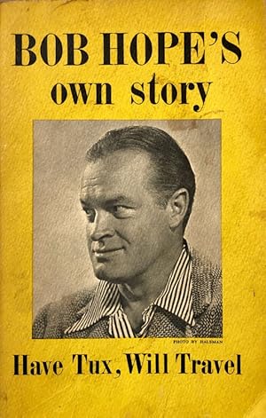 Seller image for Have Tux, Will Travel: Bob Hope's Own Story for sale by 2nd Hand Books