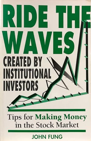 Image du vendeur pour Ride The Waves Created By Institutional Investors mis en vente par 2nd Hand Books