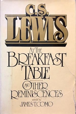 Seller image for C. S. Lewis At The Breakfast Table and other Reminiscences for sale by 2nd Hand Books