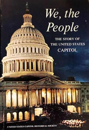 Seller image for We, The People : The Story of the United States Capitol Its Past and Its Promise for sale by 2nd Hand Books