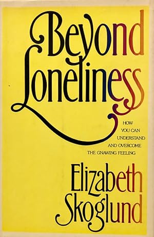 Beyond Loneliness