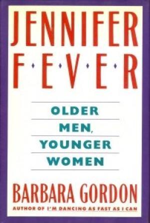 Image du vendeur pour Jennifer Fever: Older Men, Younger Women mis en vente par 2nd Hand Books